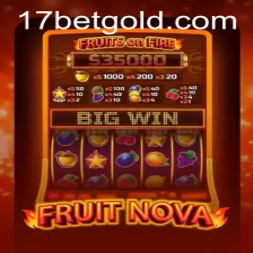 Explore the Exciting World of FruitNova with 17Bet