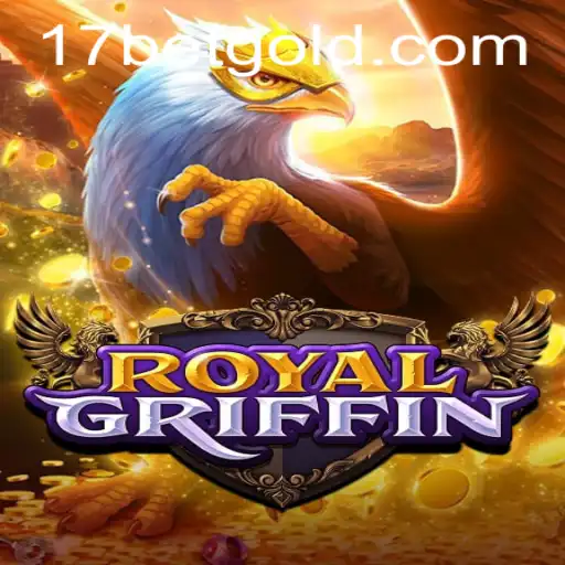 RoyalGriffin: An In-Depth Look at the Latest Gaming Sensation with 17bet
